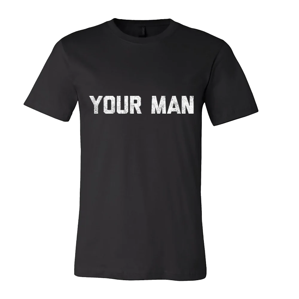 Your Man T-Shirt